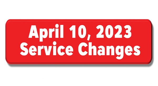Service Change April 10th