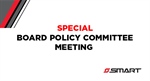 Special Board Policy Committee Meeting 8/21